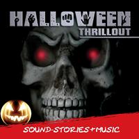 Halloween Thrillout - Grusel-CD für die Halloween-Party und schaurige Abende... 