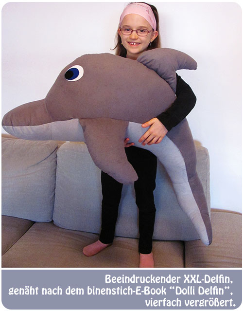 Wunderschöner XXL-Delfin, genäht von einem 7-jährigen begabten Mädchen nach dem binenstich-E-Book "Dolli Delfin" | binenstich.de