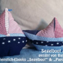 Segelboot & Papierboot, genäht von Barbara, nach den binenstich-Ebooks "Segelboot" & "Papierboot-Kissen"