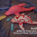 Delfine, genäht von Yvonne, genäht nach dem binenstich-Ebook "Dolli Delfin"